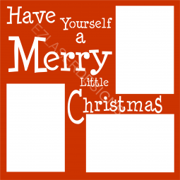 Have Yourself a Merry Little Christmas